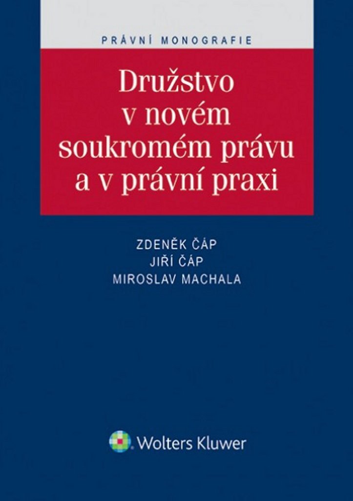 Družstvo v novém soukromém právu a právní praxi