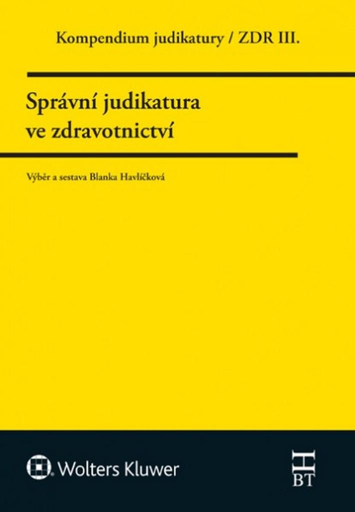 Kompendium judikatury/ZDR III. - Správní judikatura ve zdravotnictví