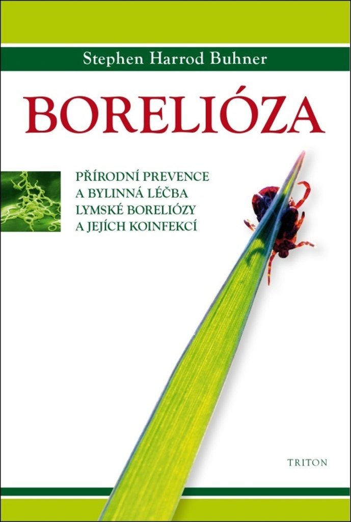 Borelióza - Přírodní prevence a bylinná léčba lymské boreliózy a jejích koinfekcí
