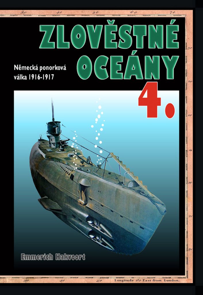 Zlověstné oceány 4. - Německá ponorková válka 1916-1917