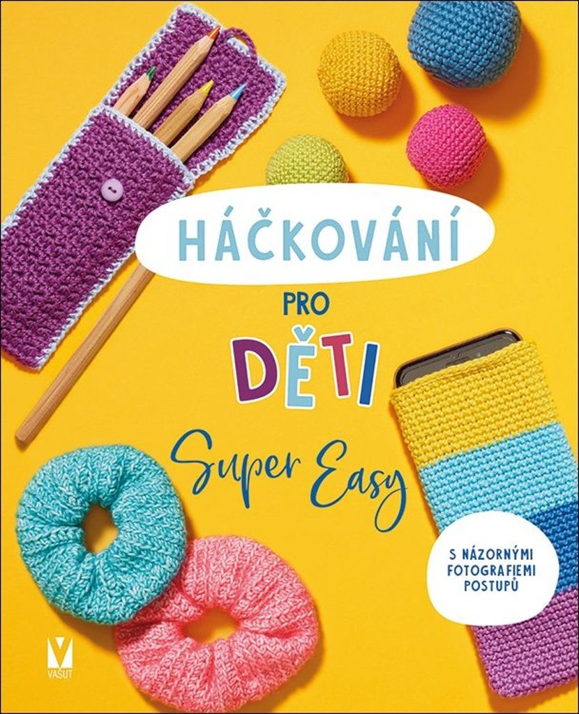 Háčkování pro děti - Super Easy