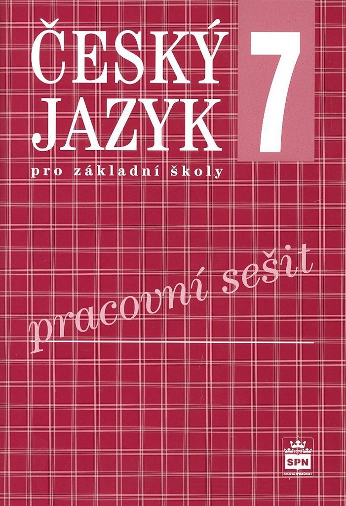 Český jazyk 7 pro základní školy - Pracovní sešit