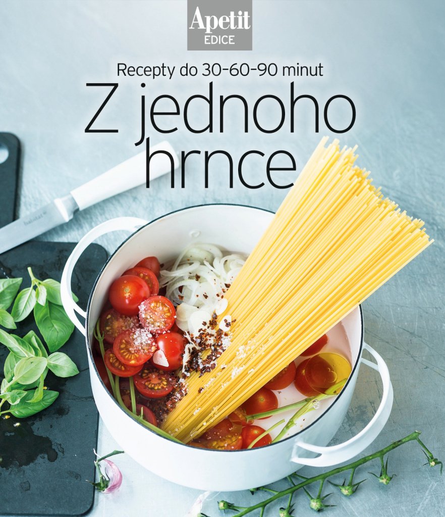 Z jednoho hrnce - Recepty do 30–60–90 minut (Edice Apetit)