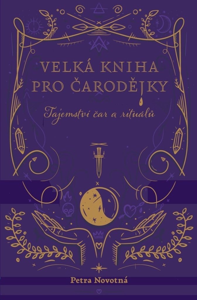 Velká kniha pro čarodějky - Tajemství čar a rituálů