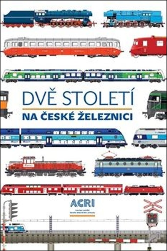 Dvě století na české železnici