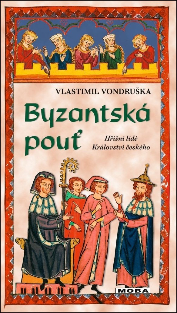 Byzantská pouť - Hříšní lidé Království českého