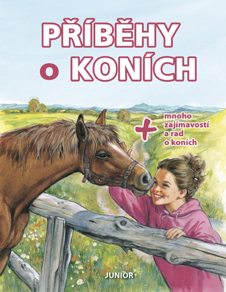 Příběhy o koních + mnoho zajímavostí a rad o koních