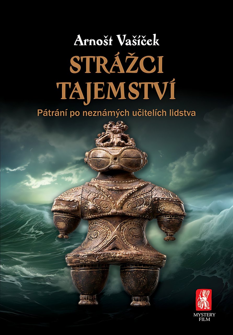 Strážci tajemství - Pátrání po neznámých učitelích lidstva