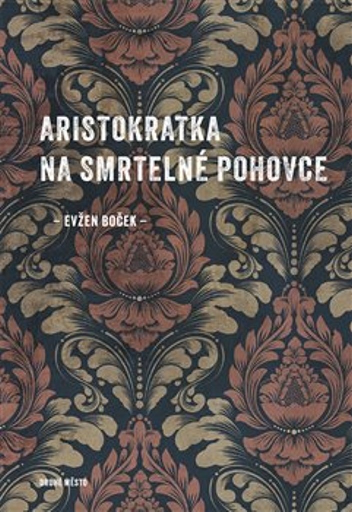 Aristokratka na smrtelné pohovce