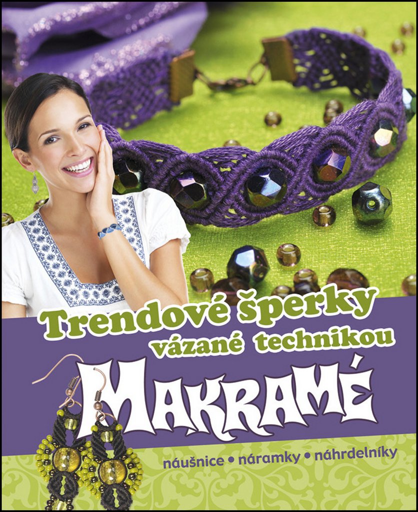 Trendové šperky vázané technikou makramé - náušnice * náramky * náhrdelníky