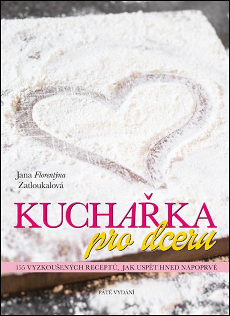 Kuchařka pro dceru - 5. přepracované vydání