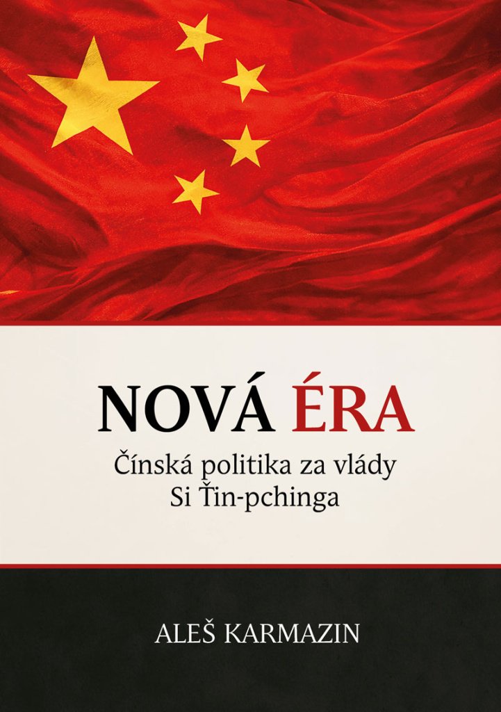 Nová éra - Čínská politika za vlády Si Ťin-pchinga