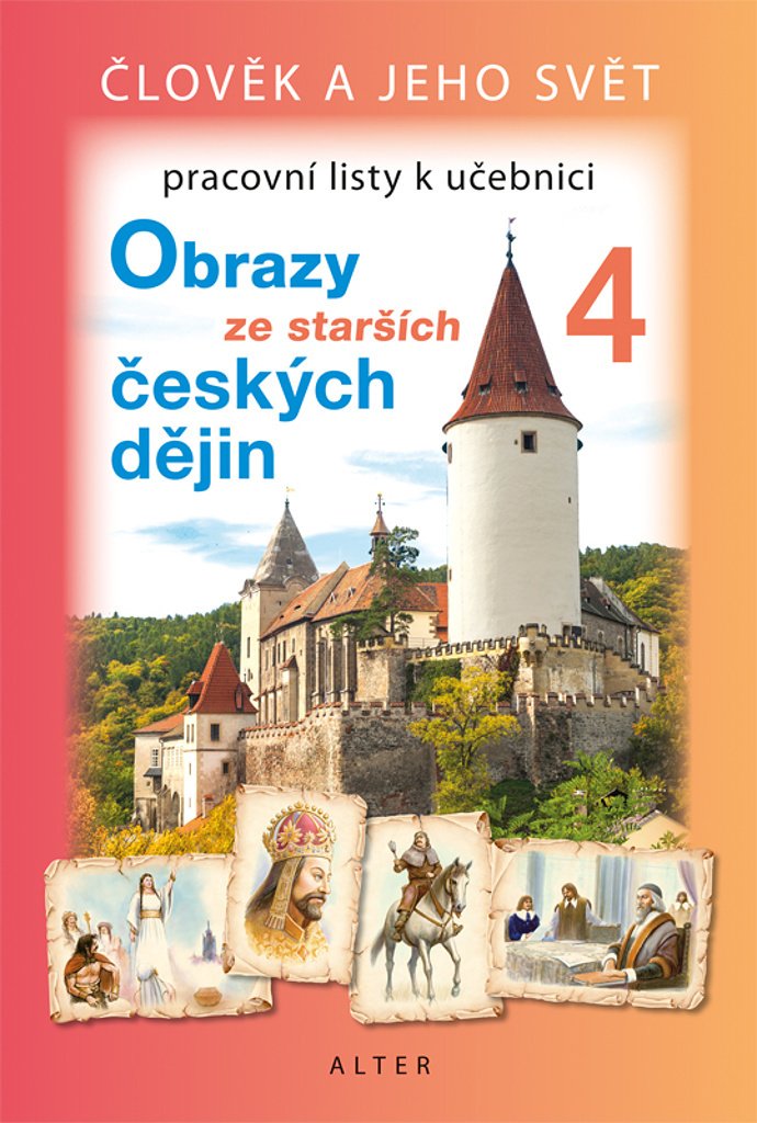 Obrazy ze starších českých dějin 4 (nové vydání) - pracovní listy