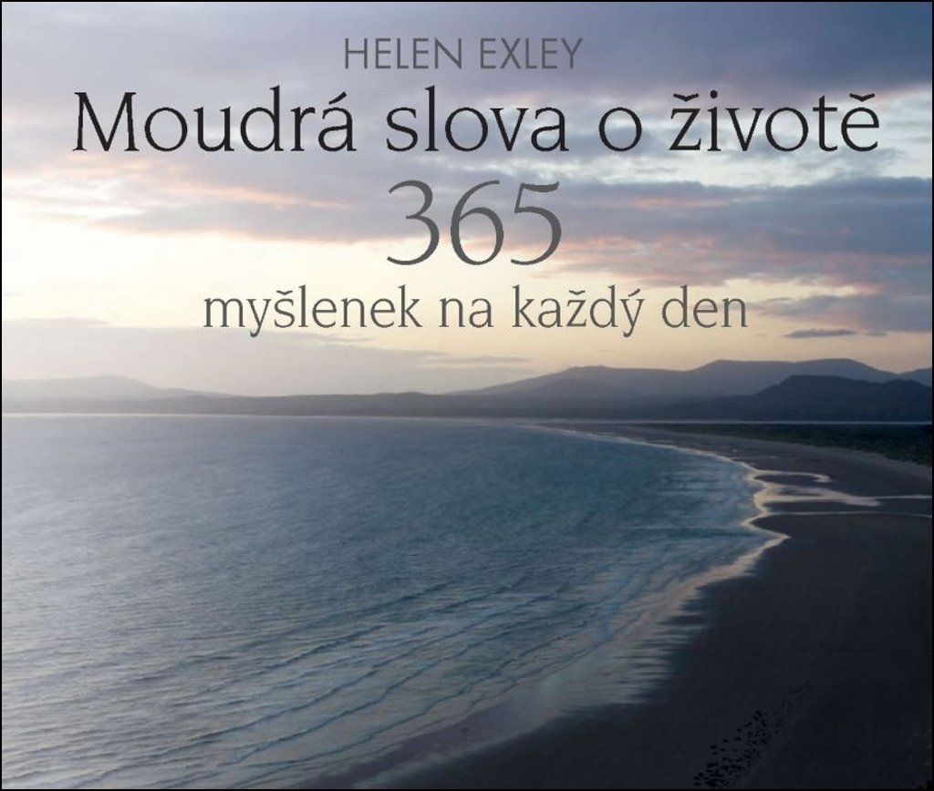 Moudrá slova o životě - 365 myšlenek na každý den