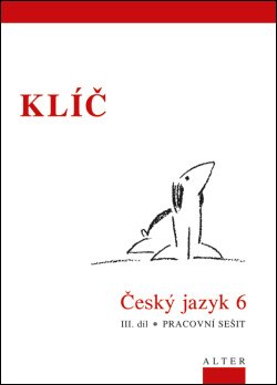 Klíč Český jazyk 6/III. díl, Pracovní sešit