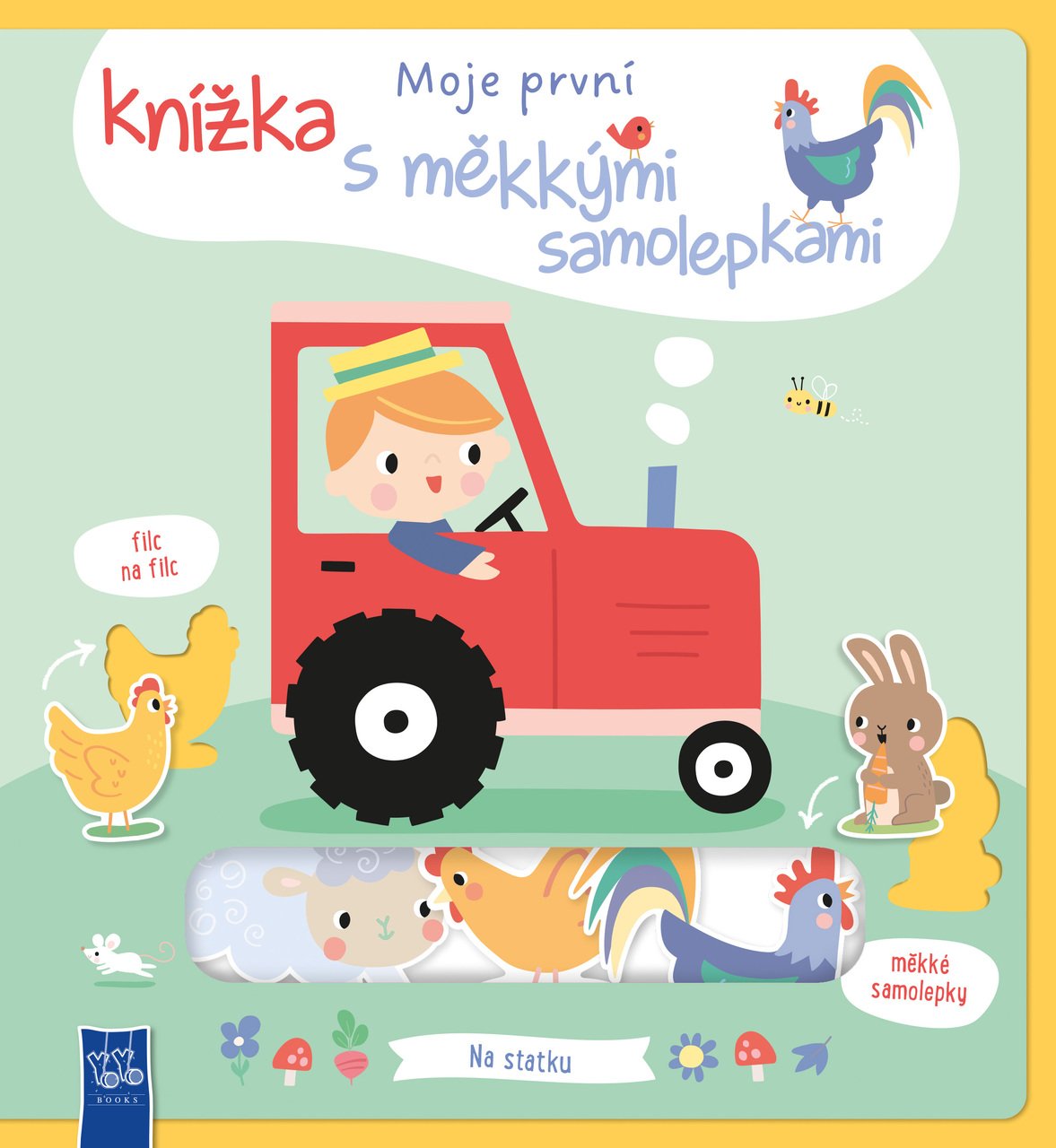 Moje první knížka s měkkymi samolepkami Na statku