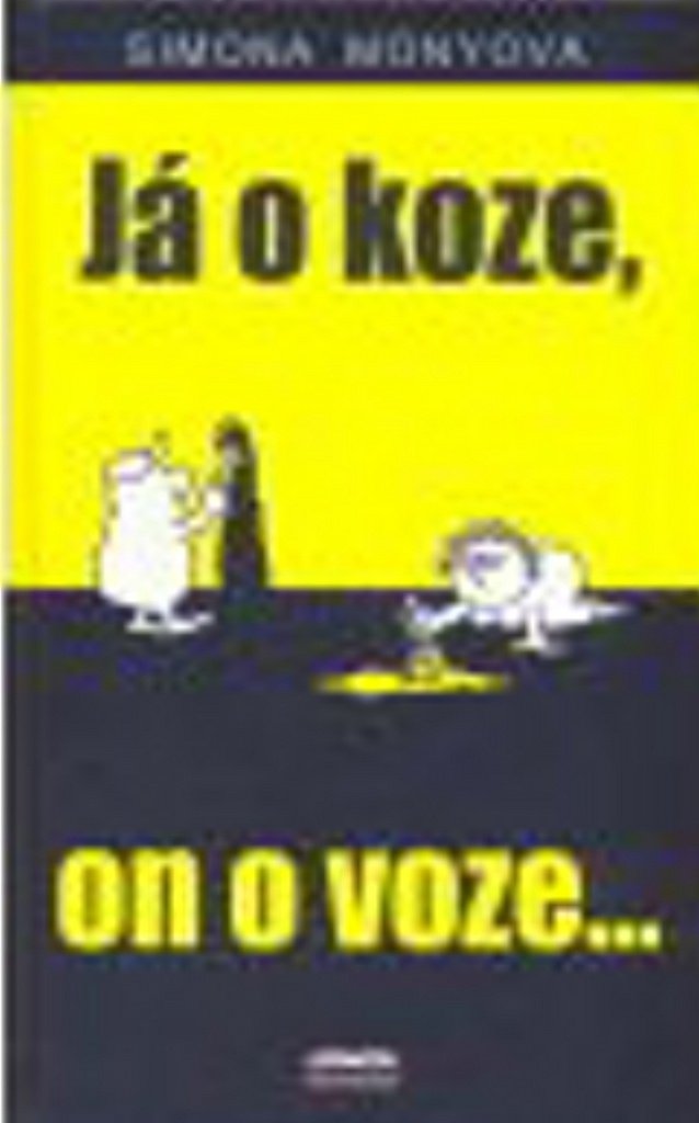 Já o koze, on o voze...