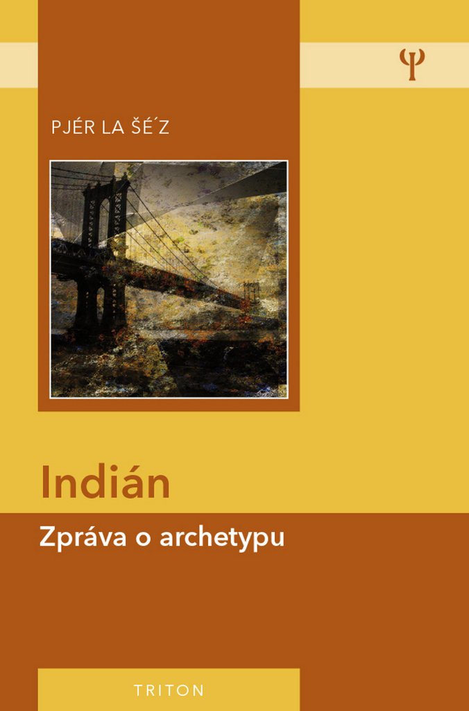Indián - Zpráva o archetypu