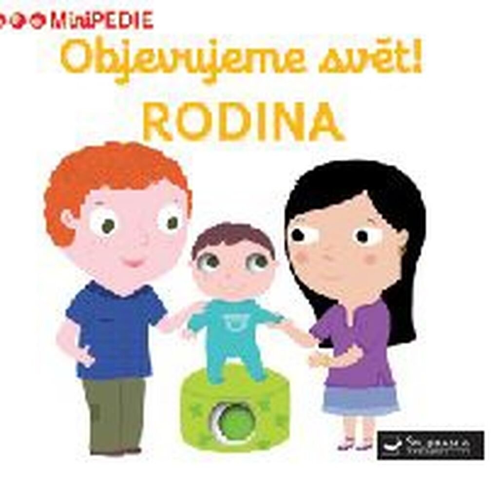MiniPEDIE Objevujeme svět! Rodina