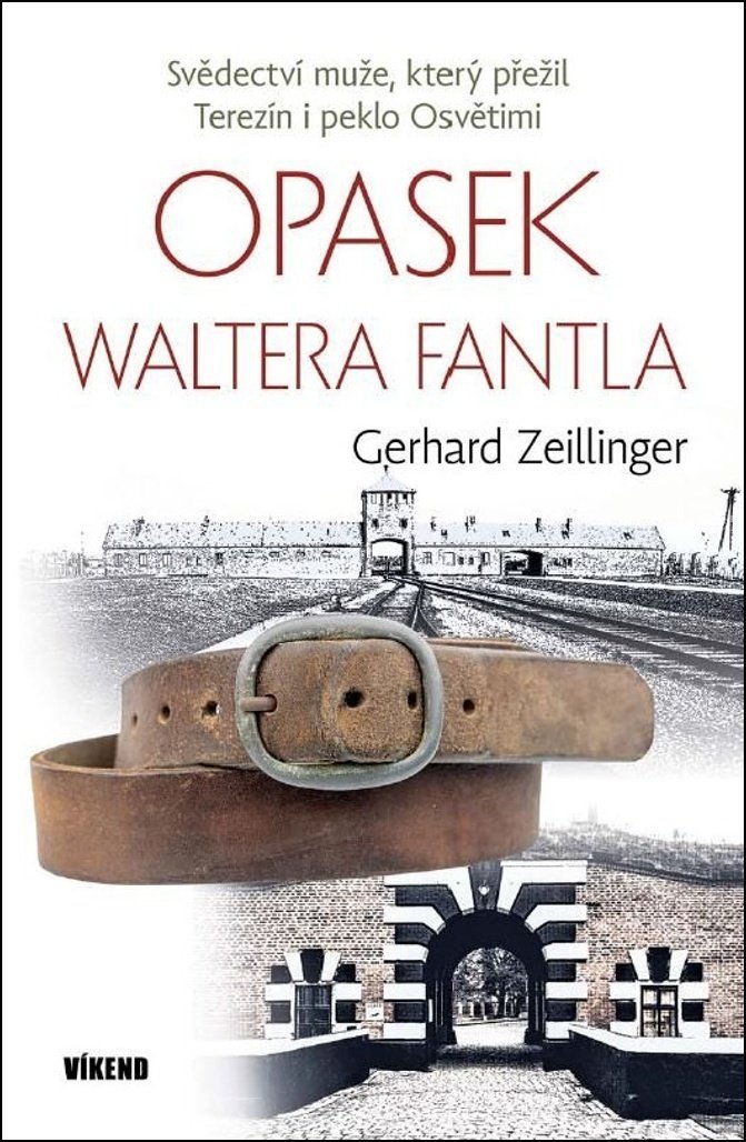 Opasek Waltera Fantla – svědectví muže, který přežil Terezín i peklo Osvětimi