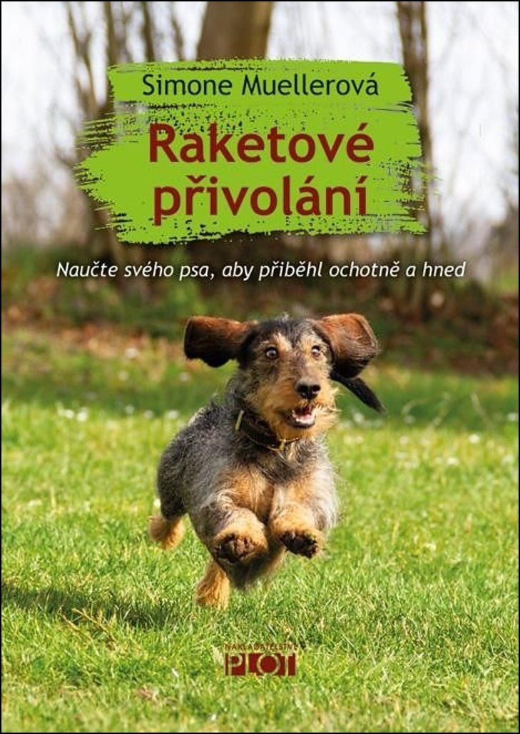 Raketové přivolání - Naučte svého psa, aby přiběhl ochotně a hned