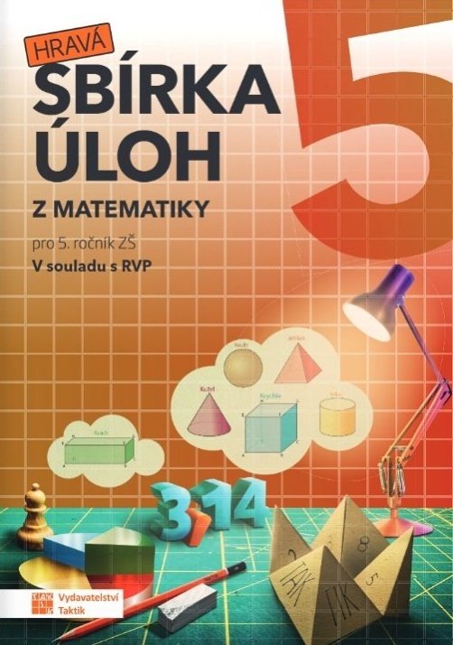 Hravá sbírka úloh z matematiky 5
