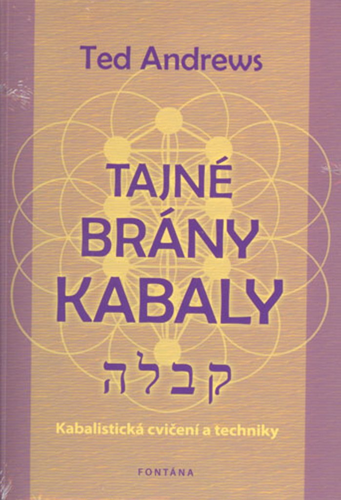 Tajné brány Kabaly - Kabalistická cvičení a techniky