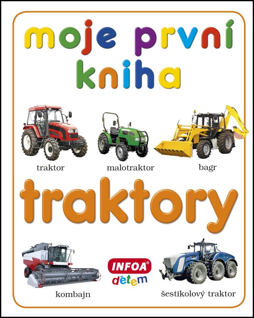 Moje první kniha - Traktory
