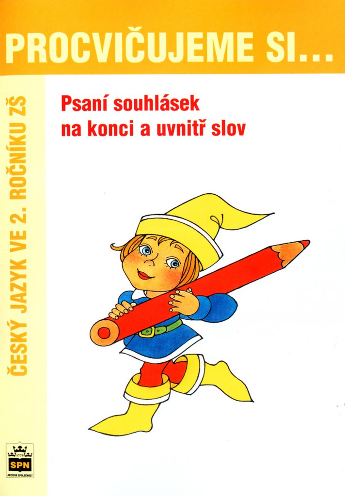 Psaní souhlásek na konci a uvnitř slov... Procvičujeme si