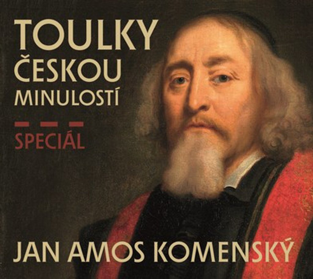 CD Toulky českou minulostí - Speciál JAN AMOS KOMENSKÝ - audiokniha