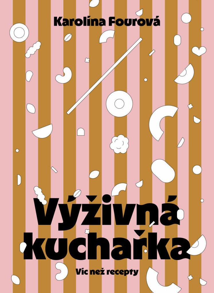 Výživná kuchařka - Víc než recepty