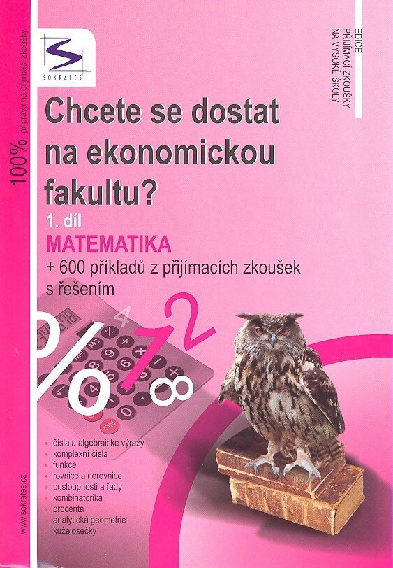 Chcete se dostat na ekonomickou fakultu? (1.díl) - Matematika - 2. vydání