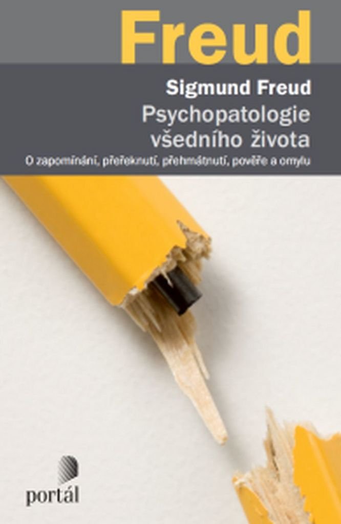 Psychopatologie všedního života - O zapomínání, přeřeknutí, přehmátnutí, pověře a omylu