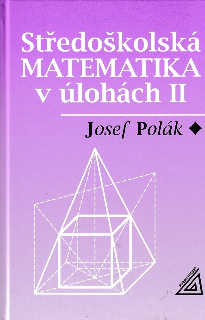 Středoškolská matematika v úlohách II