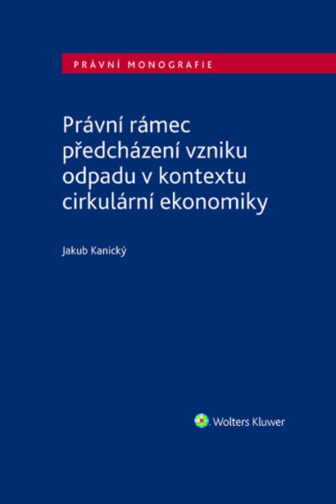 Právní rámec předcházení vzniku odpadu v kontextu cirkulární ekonomiky