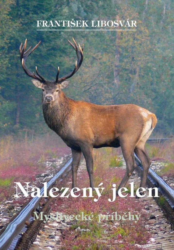 Nalezený jelen - Myslivecké příběhy