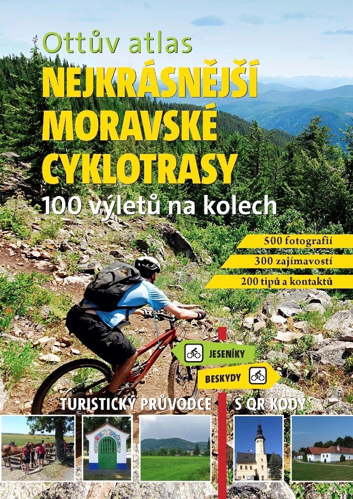 Ottův atlas Nejkrásnější moravské cyklotrasy - 100 výletů na kolech