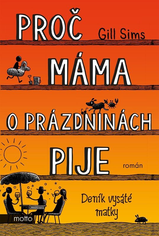 Proč máma o prázdninách pije