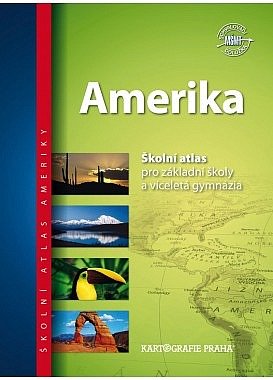 Amerika - Školní atlas pro základní školy a víceletá gymnázia