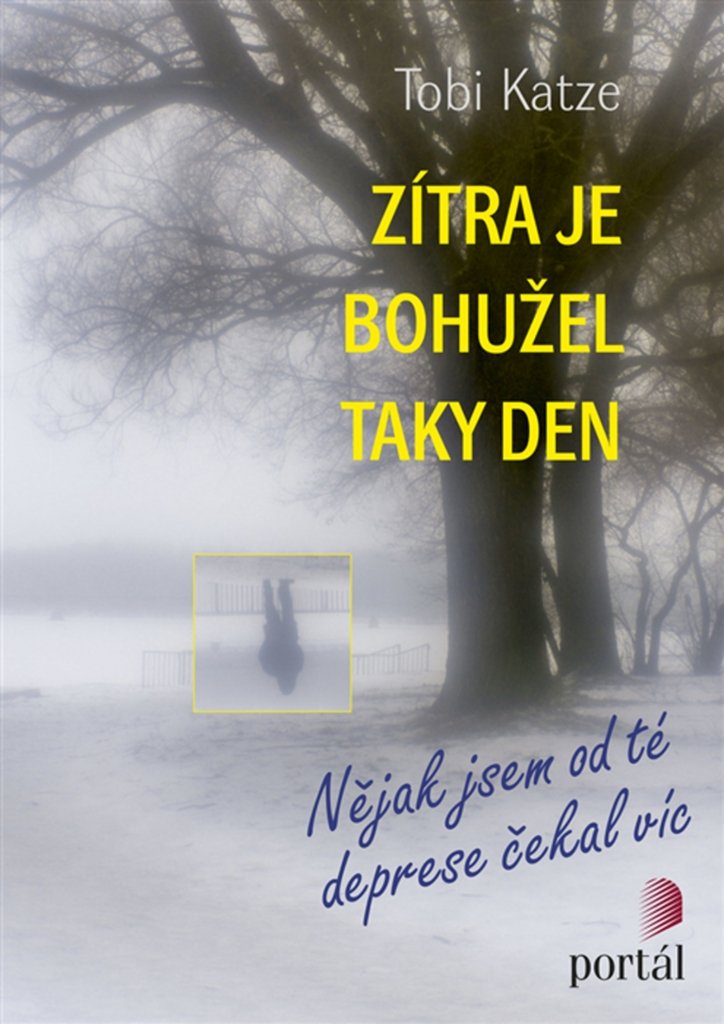 Zítra je bohužel taky den - Nějak jsem od té deprese čekal víc