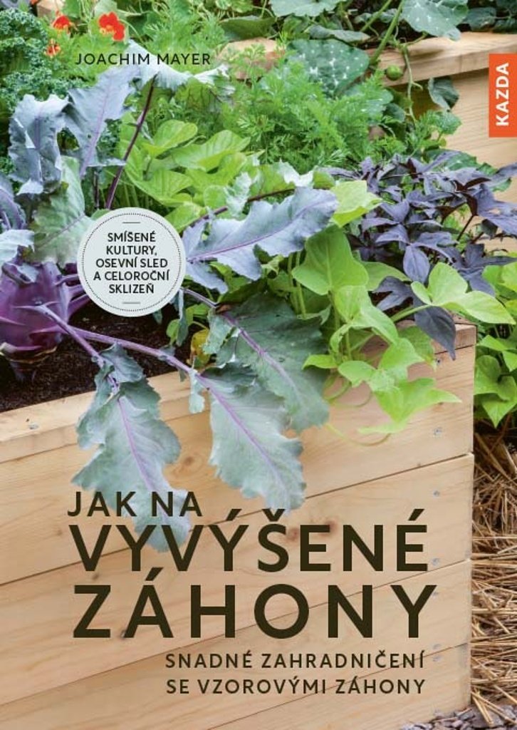 Jak na vyvýšené záhony - Snadné zahradničení se vzorovými záhony