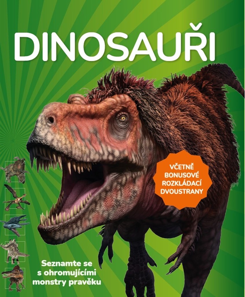Dinosauři - Seznamte se s ohromujícími monstry pravěku