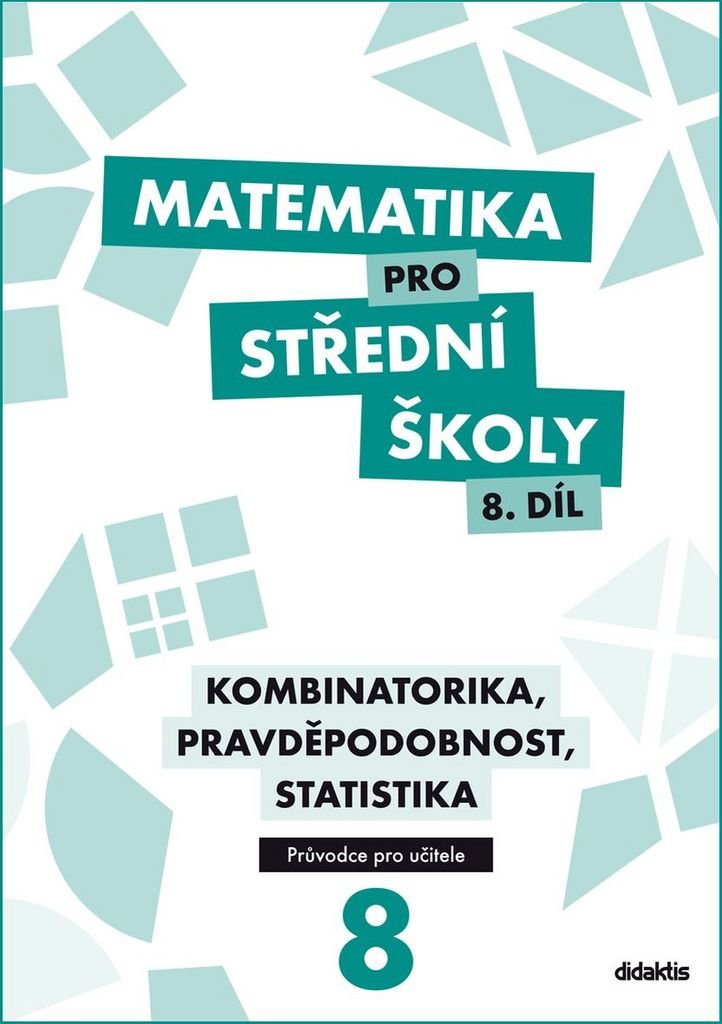 Matematika pro SŠ 8.díl - Průvodce pro učitele