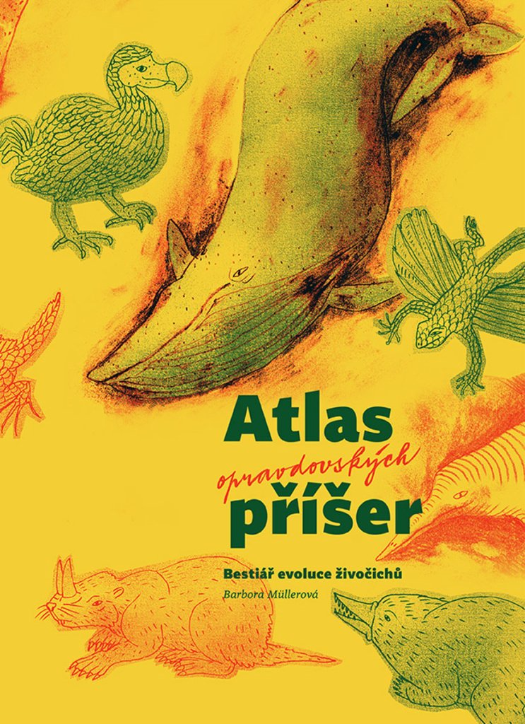 Atlas opravdovských příšer - Bestiář evoluce živočichů