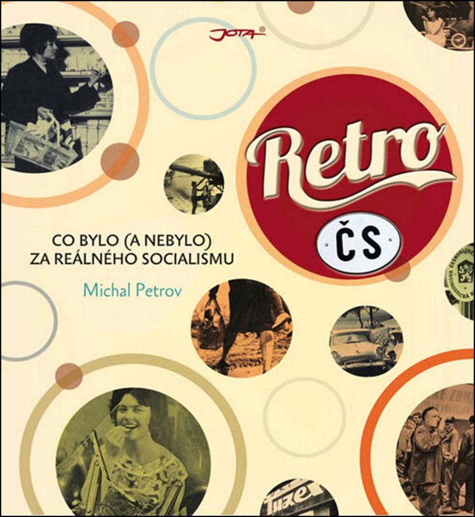 Retro ČS - Co bylo (a nebylo) za reálného socialismu
