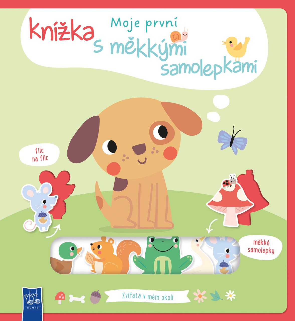 Moje první knížka s měkkymi samolepkami Zvířata v mém okolí