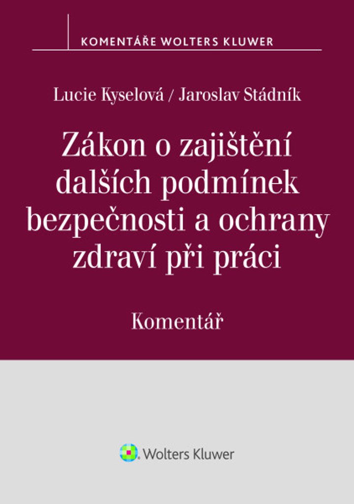 Zákon o zajištění dalších podmínek bezpečnosti a ochrany zdraví při práci - Komentář
