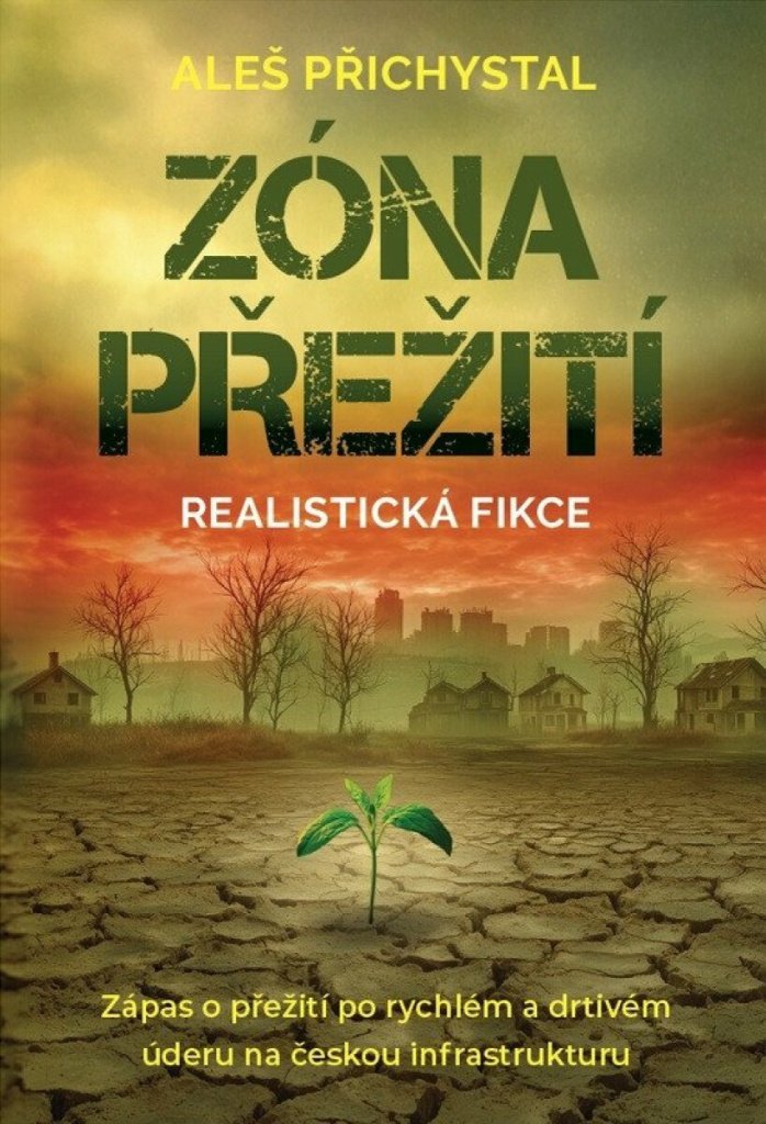 Zóna přežití - Zápas o přežití po rychlém a drtivém úderu na českou infrastruktury