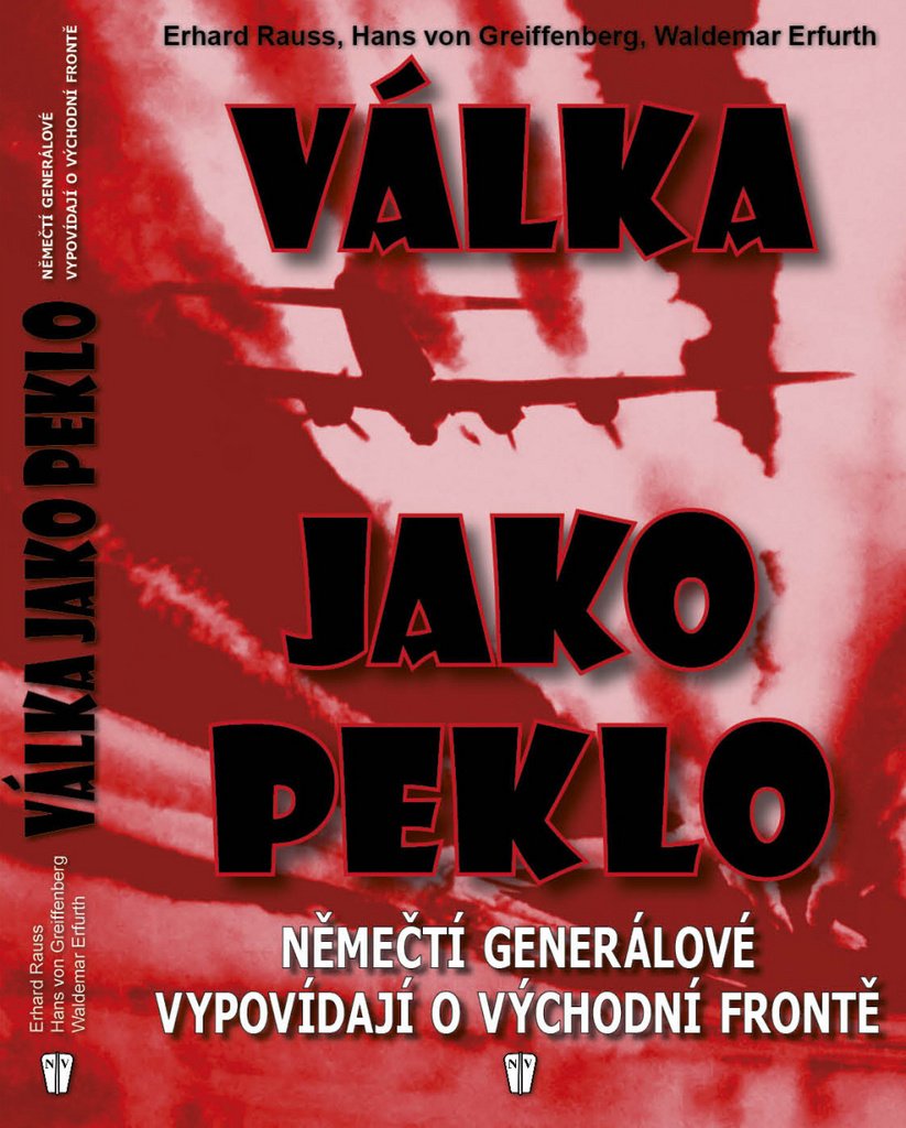 Válka jako peklo - Němečtí generálové vypovídají o východní frontě - 2. vydání