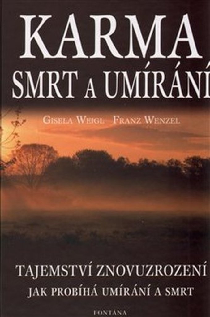 Karma smrt a umírání - Tajemství znovuzrození